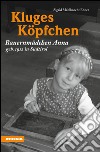 Kluges KöpfchenBauernmädchen Anna, geb. 1912 in Südtirol. E-book. Formato EPUB ebook