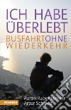 Ich habe überlebtBusfahrt ohne Wiederkehr. E-book. Formato EPUB ebook