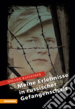 Meine Erlebnisse in russischer Gefangenschaft. E-book. Formato EPUB ebook