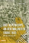 Das Alpenkorps an der DolomitenfrontMythos und Realität. E-book. Formato EPUB ebook