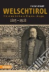 WelschtirolIl territorio trentino nell’impero asburgico 1815–1918. E-book. Formato EPUB ebook di Daiana Boller