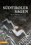 Südtiroler Sagen. E-book. Formato EPUB ebook di Bruno Mahlknecht