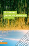 Nicht wissen, glauben will der MenschPsyche und Krebs. E-book. Formato EPUB ebook