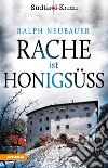 Rache ist honigsüßSüdtirolkrimi Band 1. E-book. Formato EPUB ebook