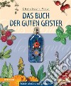 Das Buch der guten GeisterKräuterschnäpse und Edelbrände. E-book. Formato EPUB ebook di Christoph Mayr