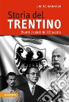 Storia del TrentinoEventi cruciali del XX secolo. E-book. Formato EPUB ebook