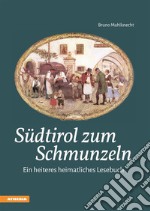 Südtirol zum Schmunzeln. E-book. Formato EPUB ebook