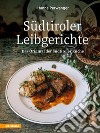 Südtiroler LeibgerichteDas Original der Südtiroler Küche. E-book. Formato PDF ebook