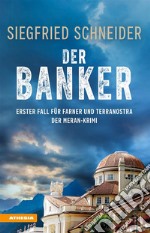 Der BankerErster Fall für Farner und Terranostra. E-book. Formato EPUB