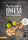 Per una migliore difesa dell'organismoCosì rafforziamo il sistema immunitario e attiviamo la naturale capacità di autoguarigione. E-book. Formato PDF ebook di Marialuise Maier