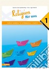 Religion für uns 1Katholische Religion für die Mittelschulen in Südtirol. E-book. Formato PDF ebook