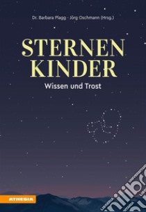 SternenkinderWissen und Trost. E-book. Formato PDF ebook di Barbara Plagg