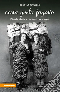 Cesta Gerla FagottoPiccole storie di donne in cammino. E-book. Formato EPUB ebook