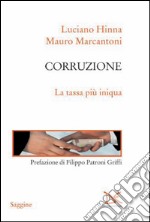 Corruzione. La tassa più iniqua. E-book. Formato PDF ebook