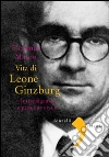 Vita di Leone Ginzburg. Intransigenza e passione civile. E-book. Formato PDF ebook di Florence Mauro