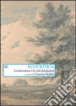 Ecocritica. La letteratura e la crisi del pianeta. E-book. Formato PDF ebook