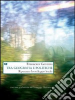 Tra geografia e politiche. E-book. Formato PDF ebook