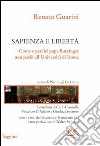 Sapienza e libertà. Come e perché papa Ratzinger non parlò all'Università di Roma. E-book. Formato PDF ebook di Renato Guarini