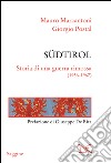 Südtirol. Storia di una guerra rimossa (1956-1967). E-book. Formato PDF ebook di Mauro Marcantoni
