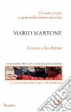 Mario Martone. La scena e lo schermo. E-book. Formato PDF ebook di De Gaetano R. (cur.) Roberti B. (cur.)