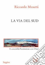 La via del Sud. Il Mezzogiorno degli anni Cinquanta nell'analisi del movimento di «Comunità». E-book. Formato PDF ebook