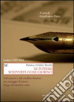 Se potessi scriverti ogni giorno. Lettere 1927-1943. E-book. Formato PDF ebook