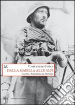 Dalla Maiella alle Alpi. Guerra e Resistenza in Abruzzo. E-book. Formato PDF ebook