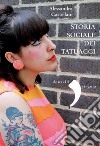 Soria sociale dei tatuaggi. E-book. Formato PDF ebook