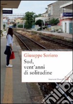 Sud, vent'anni di solitudine. E-book. Formato PDF ebook