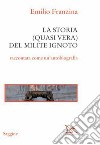 La storia (quasi vera) del Milite ignoto. E-book. Formato PDF ebook