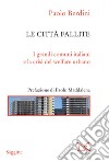 Le città fallite. I grandi comuni italiani e la crisi del welfare urbano. E-book. Formato PDF ebook