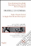 Fratelli di cinema. Paolo e Vittorio Taviani in viaggio dietro la macchina da presa. E-book. Formato PDF ebook