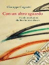 Con un altro sguardo: Piccola introduzione alla filosofia interculturale. E-book. Formato PDF ebook di Giuseppe Cognetti
