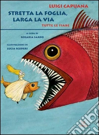 Stretta la foglia, larga la via. Tutte le fiabe. Ediz. integrale. E-book. Formato PDF ebook