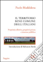 Territorio, bene comune degli italiani. E-book. Formato EPUB ebook