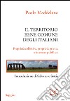 Territorio, bene comune degli italiani. E-book. Formato EPUB ebook