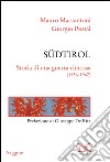 Südtirol. Storia di una guerra rimossa (1956-1967). E-book. Formato EPUB ebook di Mauro Marcantoni