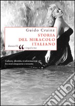 Storia del miracolo italiano. E-book. Formato EPUB ebook