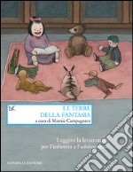 Le terre della fantasia. Leggere la letteratura per l'infanzia e l'adolescenza. E-book. Formato EPUB ebook