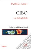 Cibo. La sfida globale. E-book. Formato EPUB ebook