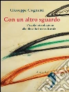 Con un altro sguardo: Piccola introduzione alla filosofia interculturale. E-book. Formato EPUB ebook di Giuseppe Cognetti