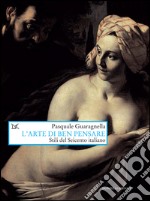 L'arte di ben pensare: Stili del Seicento italiano. E-book. Formato EPUB