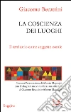 La coscienza dei luoghi: Il territorio come soggetto corale. E-book. Formato EPUB ebook di Giacomo Becattini