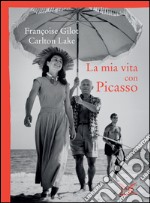 La mia vita con Picasso. E-book. Formato EPUB