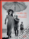La mia vita con Picasso. E-book. Formato EPUB ebook di Françoise Gilot
