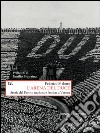 L'arena del duce: Storia del Partito nazionale fascista a Verona. E-book. Formato EPUB ebook