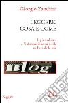 Leggere, cosa e come: Il giornalismo e l'informazione culturale nell'era della rete. E-book. Formato EPUB ebook