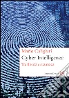 Cyber Intelligence: Tra libertà e sicurezza. E-book. Formato EPUB ebook