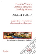 Direct food: Agricoltori e consumatori alla riconquista del mercato. E-book. Formato EPUB ebook