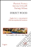 Direct food: Agricoltori e consumatori alla riconquista del mercato. E-book. Formato EPUB ebook di Flaminia Ventura